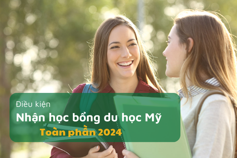 học bổng du học mỹ toàn phần 2024 1